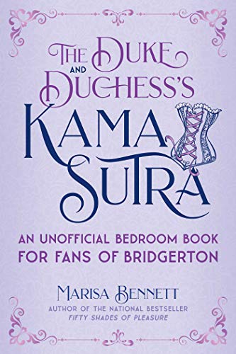 9781510768208: The Duke and Duchess's Kama Sutra: An Unofficial Bedroom Book for Fans of Bridgerton