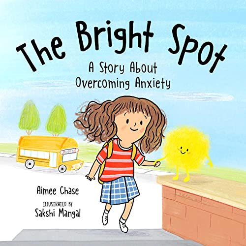 Beispielbild fr Bright Spot: A Story about Overcoming Anxiety zum Verkauf von Buchpark