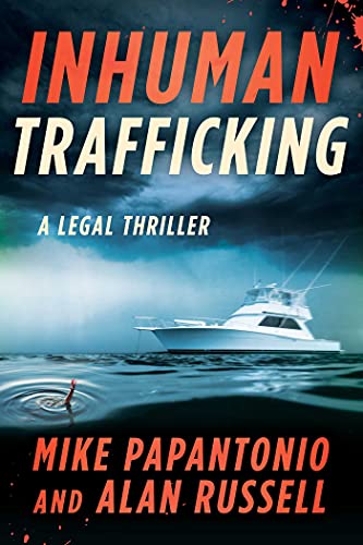 Beispielbild fr Inhuman Trafficking: A Legal Thriller zum Verkauf von Goodwill Books