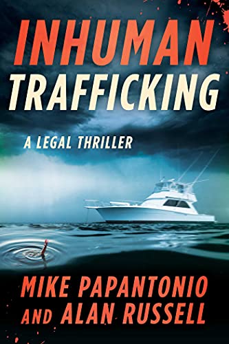 Stock image for Inhuman Trafficking: A Legal Thriller for sale by Dream Books Co.
