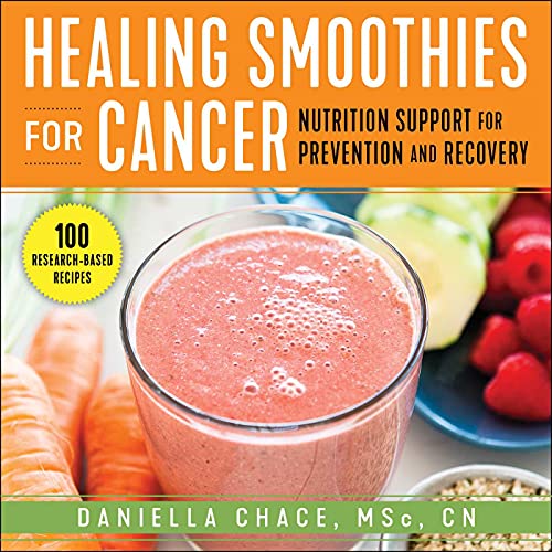 Beispielbild fr Healing Smoothies for Cancer: Nutrition Support for Prevention and Recovery zum Verkauf von BooksRun