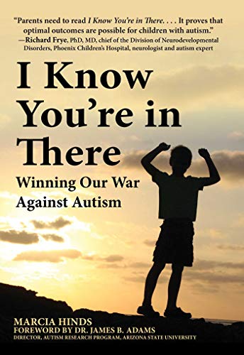 9781510771062: I Know You're in There: Winning Our War Against Autism
