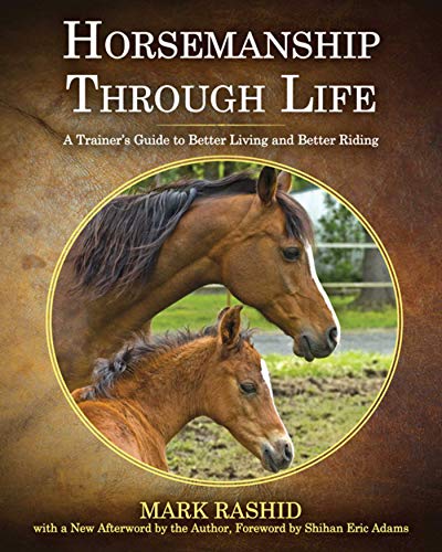 Beispielbild fr Horsemanship Through Life: A Trainer's Guide to Better Living and Better Riding zum Verkauf von WorldofBooks