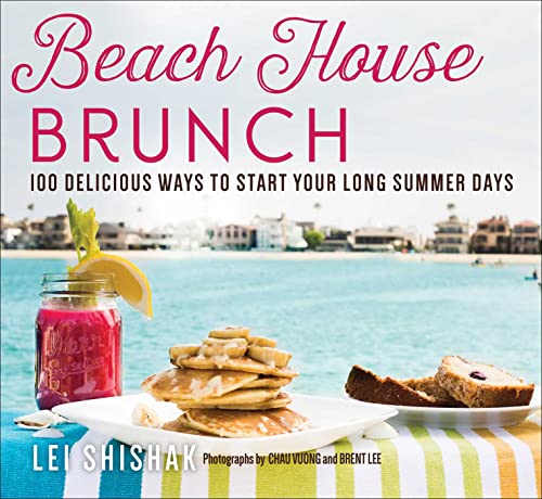 Beispielbild fr Beach House Brunch: 100 Delicious Ways to Start Your Long Summer Days zum Verkauf von Monster Bookshop