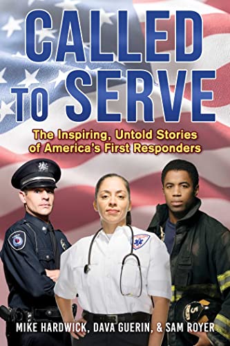 Beispielbild fr Called to Serve: The Inspiring, Untold Stories of America's First Responders zum Verkauf von SecondSale