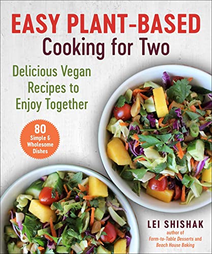 Beispielbild fr Easy Plant-Based Cooking for Two : Delicious Vegan Recipes to Enjoy Together zum Verkauf von Better World Books