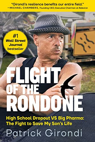 Stock image for Flight of the Rondone: High School Dropout VS Big Pharma: The Fight to Save My Son's Life for sale by Dream Books Co.