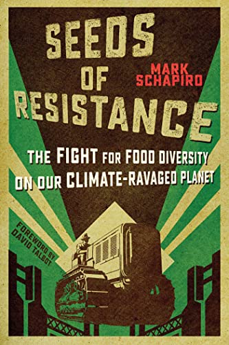 Stock image for Seeds of Resistance: The Fight for Food Diversity on Our Climate-Ravaged Planet for sale by ThriftBooks-Atlanta