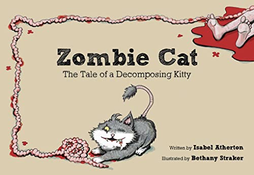 Beispielbild fr Zombie Cat: The Tale of a Decomposing Kitty zum Verkauf von Monster Bookshop