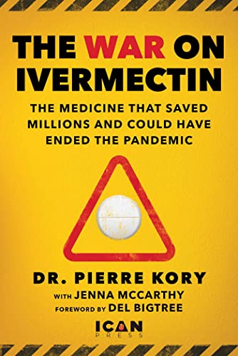 Stock image for War on Ivermectin: The Medicine that Saved Millions and Could Have Ended the Pandemic for sale by -OnTimeBooks-
