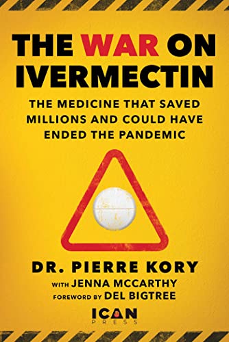 Stock image for War on Ivermectin: The Medicine that Saved Millions and Could Have Ended the Pandemic for sale by BooksRun