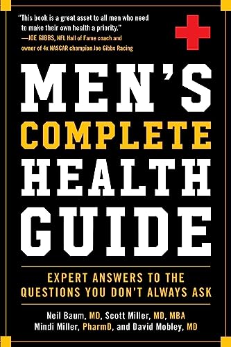 Stock image for Men's Complete Health Guide: Expert Answers to the Questions You Don't Always Ask [Paperback] Baum MD, Neil; Miller MD MBA, Scott; Miller, Mindi and Mobley MD, David for sale by Lakeside Books