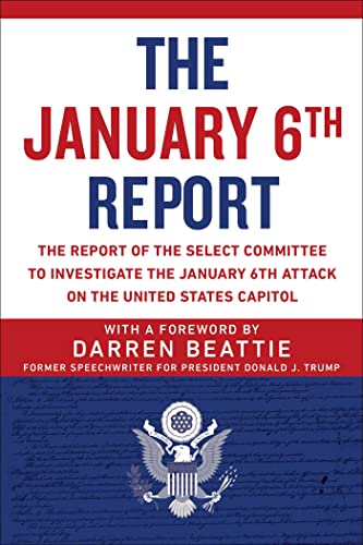 Stock image for The January 6th Report: The Report of the Select Committee to Investigate the January 6th Attack on the United States Capitol for sale by HPB-Emerald