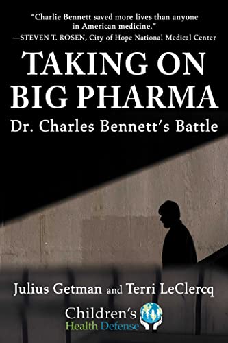 Imagen de archivo de Taking On Big Pharma: Dr. Charles Bennett's Battle (Childrens Health Defense) a la venta por Half Price Books Inc.