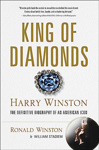 Stock image for King of Diamonds: Harry Winston, the Definitive Biography of an American Icon for sale by SecondSale
