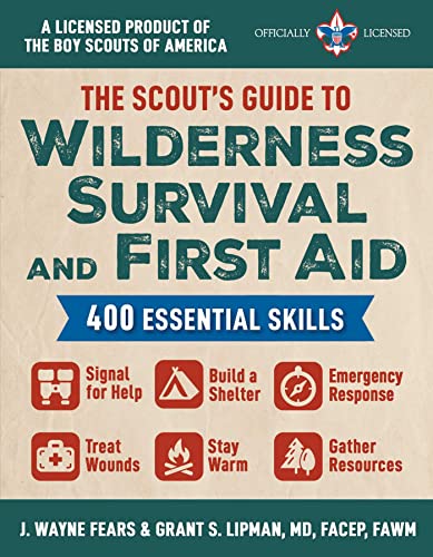 9781510776920: The Scout's Guide to Wilderness Survival & First Aid: 400 Essential Skills - Signal for Help, Build a Shelter, Emergency Response, Treat Wounds, Stay Warm, Gather Resourcs