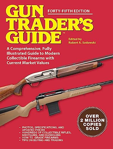 Stock image for Gun Trader's Guide - Forty-Fifth Edition: A Comprehensive, Fully Illustrated Guide to Modern Collectible Firearms with Market Values [Paperback] Sadowski, Robert A. for sale by Lakeside Books