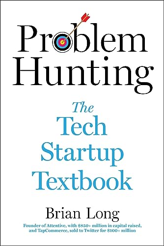 Imagen de archivo de Problem Hunting: The Tech Startup Textbook a la venta por ThriftBooks-Atlanta