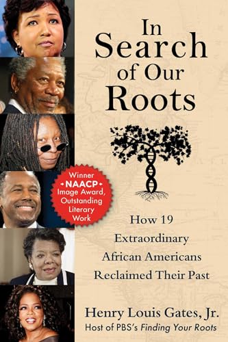 Stock image for In Search of Our Roots: How 19 Extraordinary African Americans Reclaimed Their Past for sale by More Than Words