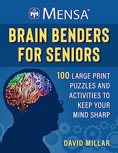 Beispielbild fr Mensa Brain Benders for Seniors: 100 Large Print Puzzles and Activities to Keep Your Mind Sharp (Mensa Brilliant Brain Workouts) [Paperback] Millar, David and Mensa, American zum Verkauf von Lakeside Books