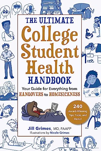 Stock image for The Ultimate College Student Health Handbook: Your Guide for Everything from Hangovers to Homesickness for sale by ThriftBooks-Atlanta