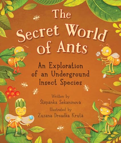Stock image for The Secret World of Ants: An Exploration of an Underground Insect Species for sale by California Books