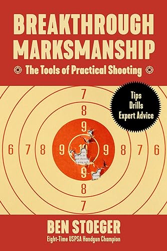 9781510779365: Breakthrough Marksmanship: The Tools of Practical Shooting