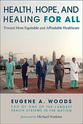 Stock image for Health, Hope, and Healing for All: Toward More Equitable and Affordable Healthcare for sale by ThriftBooks-Dallas