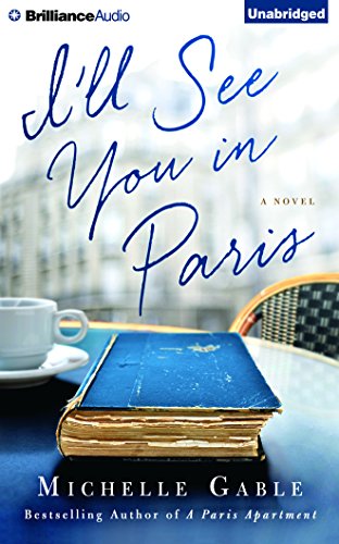 Beispielbild fr I'll See You in Paris: A Novel zum Verkauf von SecondSale