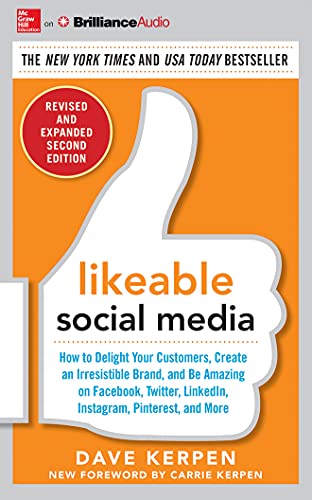 9781511312516: Likeable Social Media, Revised and Expanded: How to Delight Your Customers, Create an Irresistible Brand, and Be Amazing on Facebook, Twitter, Linkedi