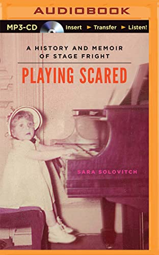 9781511316927: Playing Scared: A History and Memoir of Stage Fright