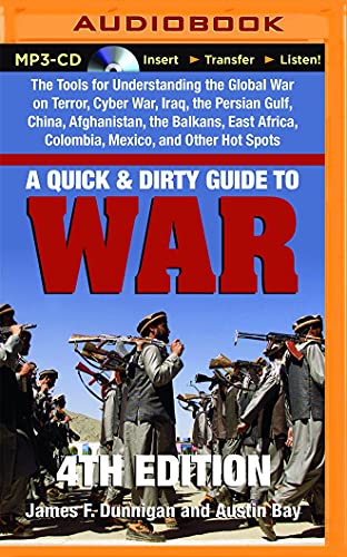 Beispielbild fr A Quick & Dirty Guide to War: The Tools for Understanding the Global War on Terror, Cyber War, Iraq, the Persian Gulf, China, Afghanistan, the Balkans, East Africa, Colombia, Mexic zum Verkauf von Revaluation Books