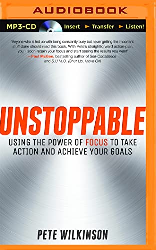 Stock image for Unstoppable: Using the Power of Focus to Take Action and Achieve Your Goals MP3 CD for sale by booksXpress