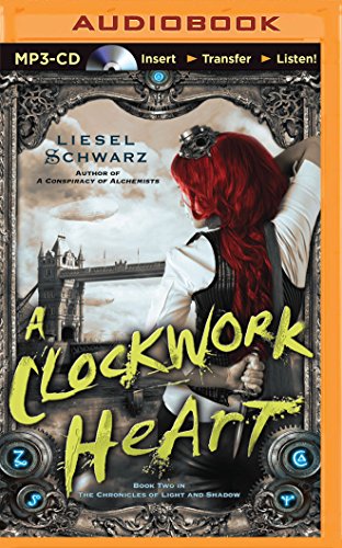 9781511333337: Clockwork Heart, A (The Chronicles of Light and Shadow, 2)