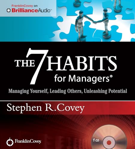 Beispielbild fr The 7 Habits for Managers: Managing Yourself, Leading Others, Unleashing Potential zum Verkauf von BombBooks