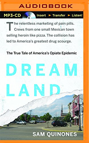 9781511336406: Dreamland: The True Tale of America's Opiate Epidemic