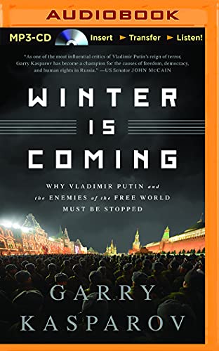 9781511365444: Winter Is Coming: Why Vladimir Putin and the Enemies of the Free World Must Be Stopped