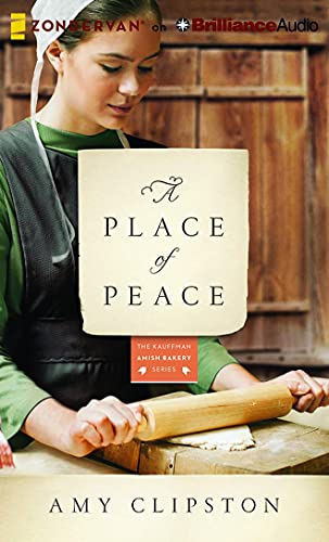 9781511366441: A Place of Peace (Kauffman Amish Bakery)