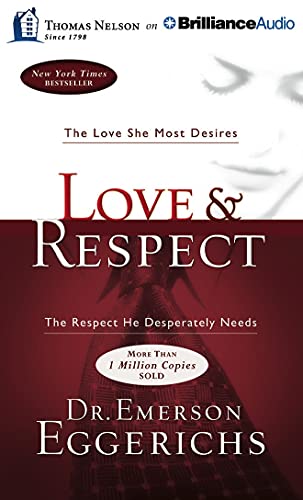 Stock image for Love & Respect: The Love She Most Desires; The Respect He Desperately Needs for sale by Dream Books Co.