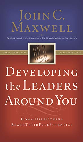 Beispielbild fr Developing the Leaders Around You: How to Help Others Reach Their Full Potential zum Verkauf von SecondSale