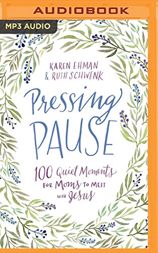Beispielbild fr Pressing Pause: 100 Quiet Moments for Moms to Meet With Jesus zum Verkauf von Revaluation Books