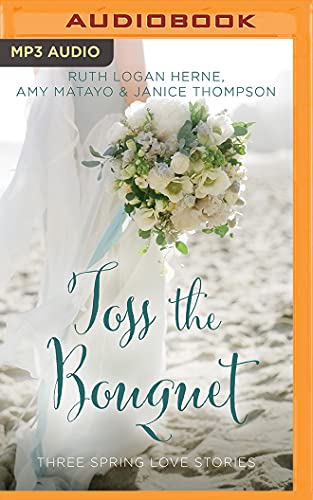 Stock image for Toss the Bouquet: All Dressed Up in Love / In Tune With Love / Never a Bridesmaid for sale by Revaluation Books