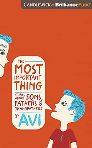 Stock image for The Most Important Thing: Stories About Sons, Fathers, and Grandfathers for sale by The Yard Sale Store