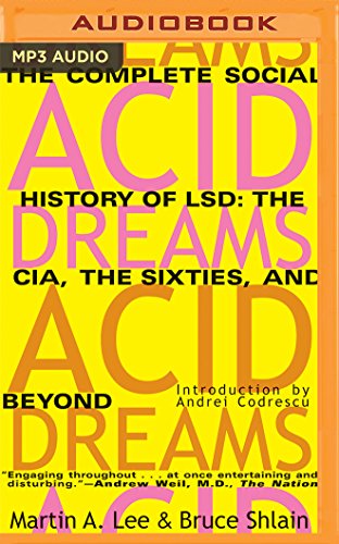 9781511383547: Acid Dreams: The Complete Social History of LSD: The CIA, the Sixties, and Beyond