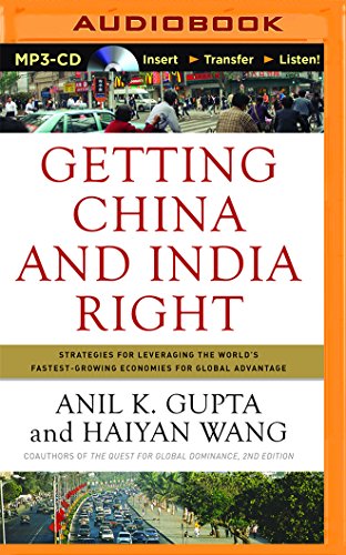 9781511383752: Getting China and India Right: Strategies for Leveraging the World's Fastest Growing Economies for Global Advantage