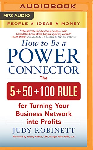 Stock image for How to Be a Power Connector: The 5+50+100 Rule for Turning Your Business Network into Profits for sale by Revaluation Books