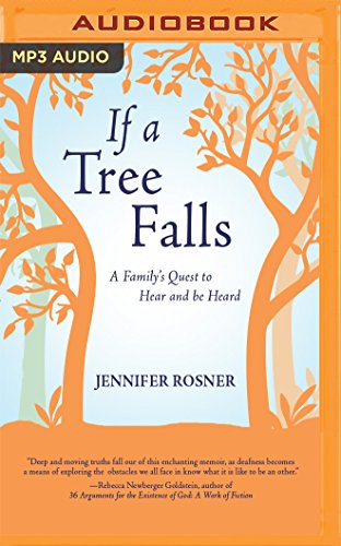 Stock image for If a Tree Falls: A Family's Quest to Hear and Be Heard for sale by Revaluation Books