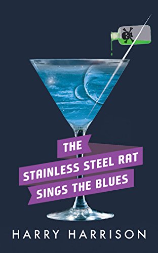 Imagen de archivo de The Stainless Steel Rat Sings the Blues (Stainless Steel Rat Series, 8) a la venta por HPB-Ruby