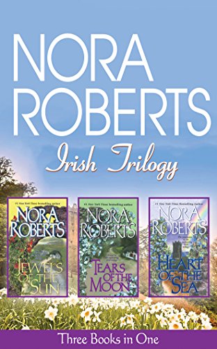 Stock image for Nora Roberts Irish Trilogy: Jewels of the Sun, Tears of the Moon, Heart of the Sea (Irish Jewels Trilogy) for sale by Irish Booksellers