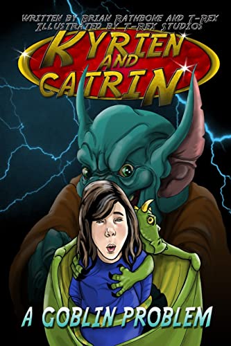 Beispielbild fr Kyrien and Catrin - A Goblin Problem: A fantasy adventure for kids and early eaders zum Verkauf von Lucky's Textbooks